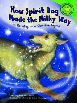 cover image of How Spirit Dog Made the Milky Way